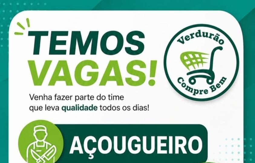 Verdurão Compre Bem Abre Vagas para Açougueiro, Serviços Gerais e Repositor de Hortifruti em Manaus