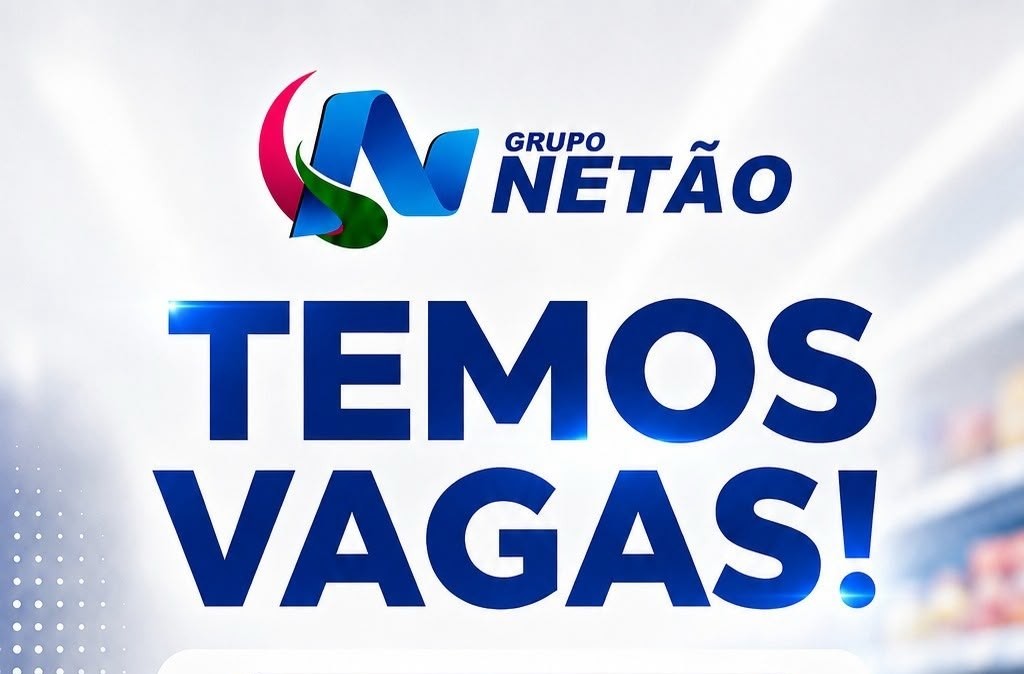 Grupo Netão abre vagas de emprego em Manaus; veja cargos