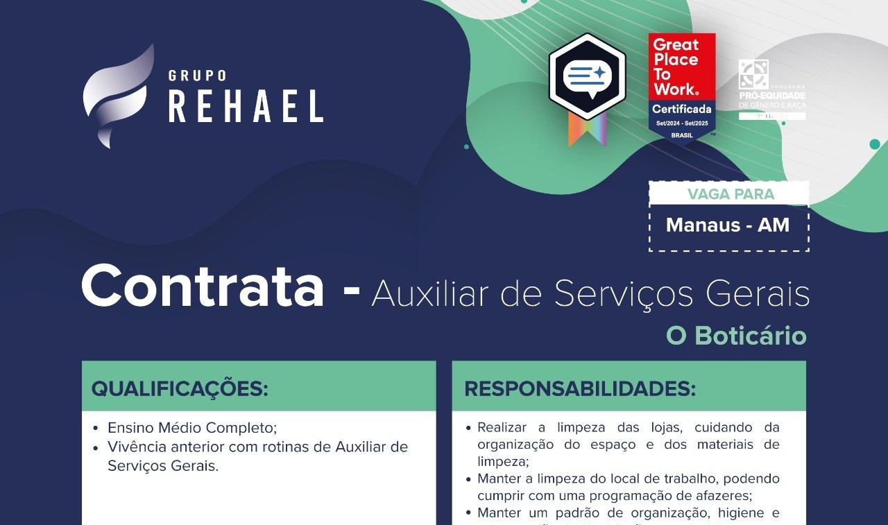 Grupo Rehael abre vaga para Auxiliar de Serviços Gerais em Manaus; veja requisitos e como se candidatar