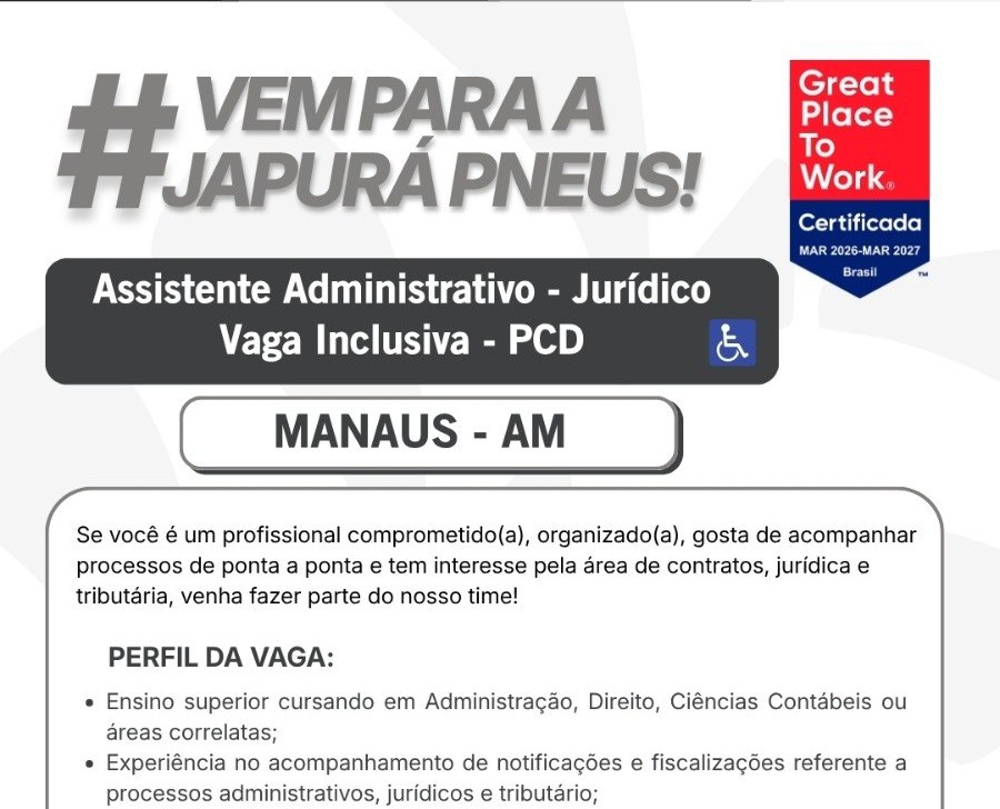 Japurá Pneus abre vaga para Assistente Administrativo – Jurídico PCD em Manaus
