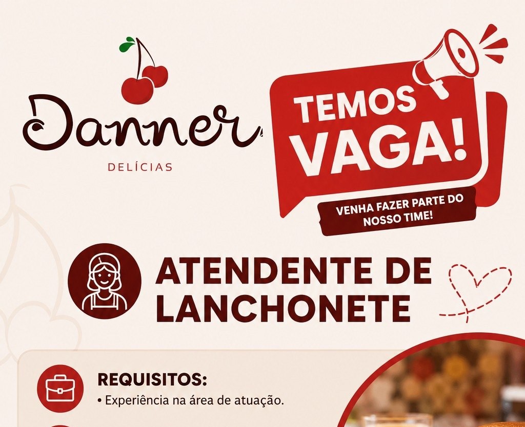 Danner Delícias está contratando Atendente de Lanchonete em Manaus