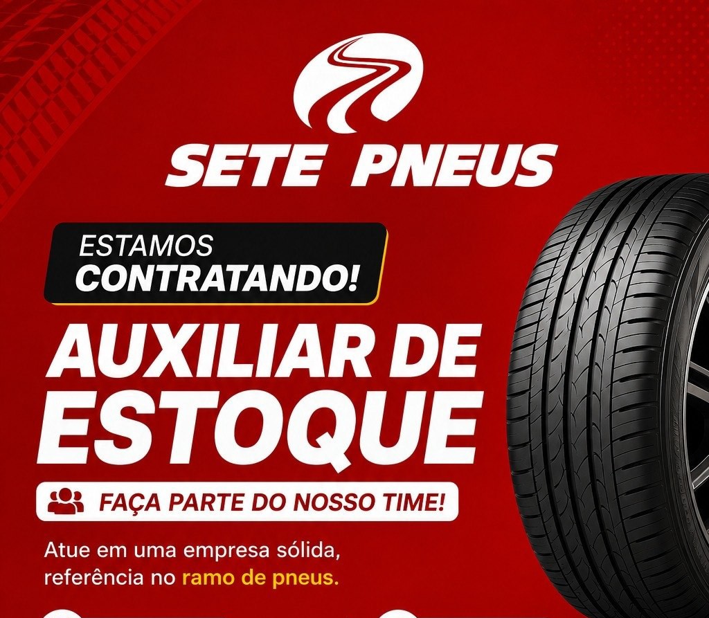 Sete Pneus abre vagas para Auxiliar de Estoque e Serviços Gerais