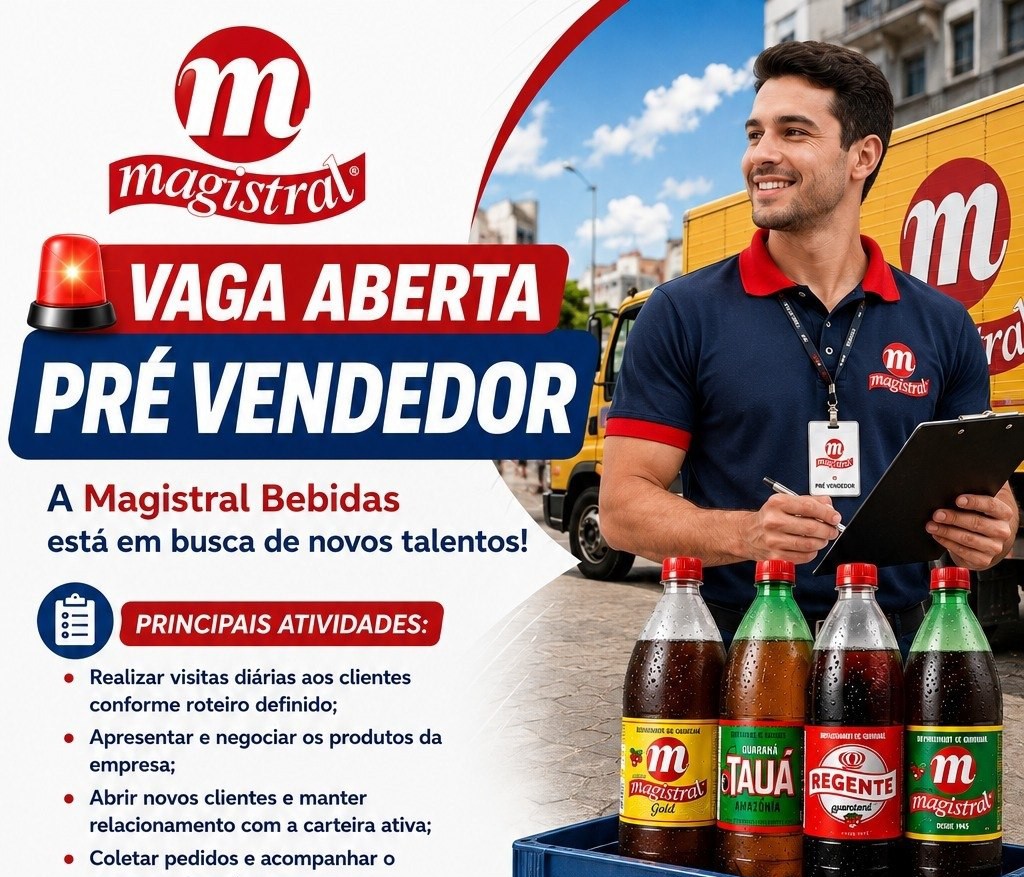 Vaga de Pré-Vendedor em Manaus: Magistral Bebidas contrata
