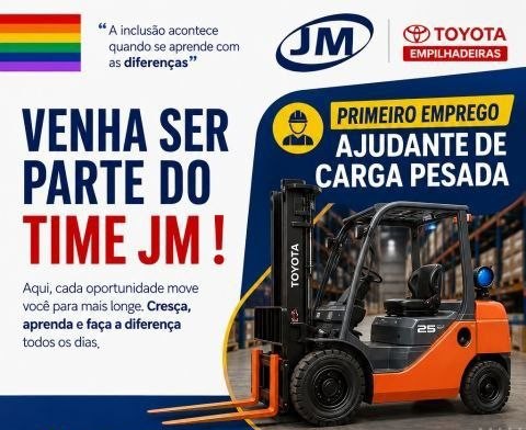 Vaga de Primeiro Emprego: JM Empilhadeiras Contrata Ajudante de Carga Pesada