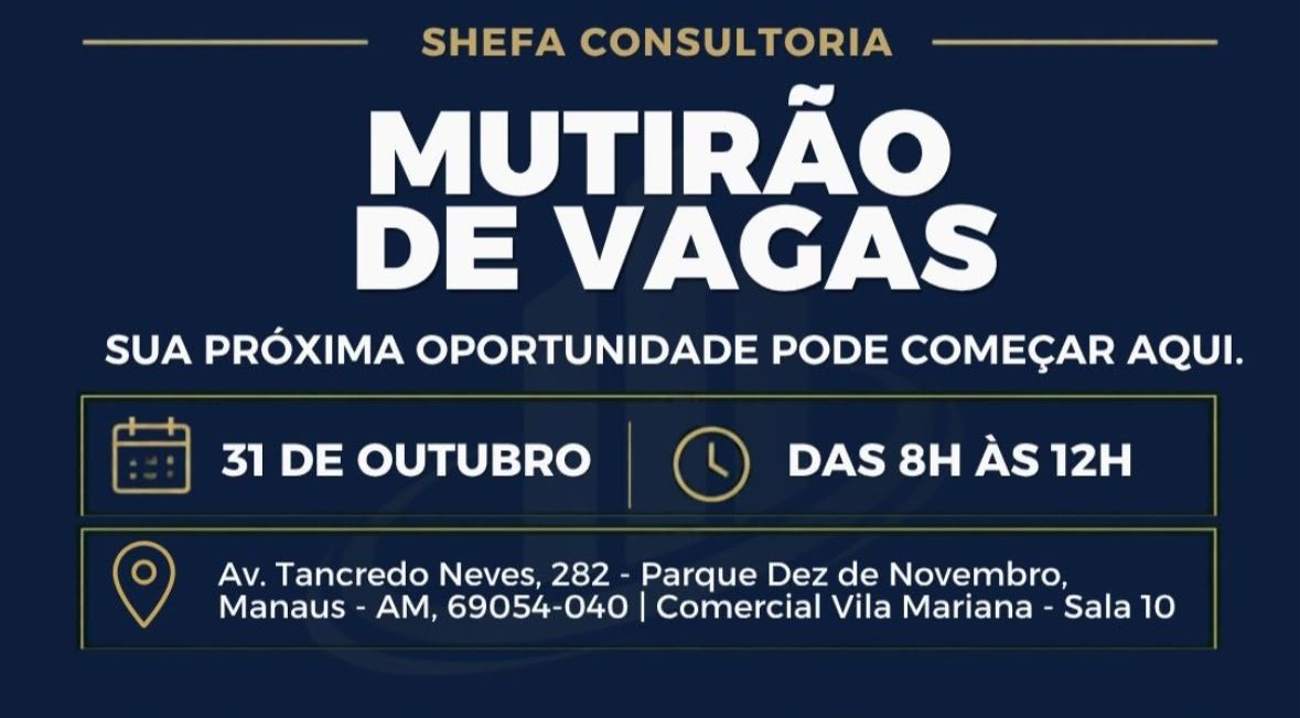 Shefa Consultoria realiza mutirão de vagas em Manaus dia 31 de outubro